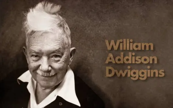 Historia del Diseño Gráfico, un viaje en el tiempo William Addison Dwiggins